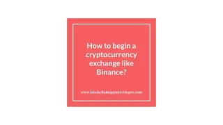 How to begin a cryptocurrency exchange like Binance?