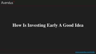 how is investing early a good idea
