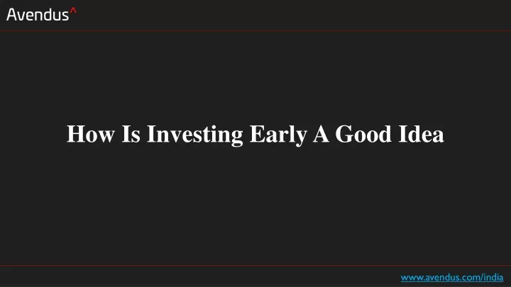 how is investing early a good idea