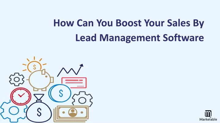 how can you boost your sales by lead management