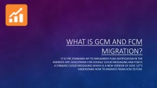 what is gcm and fcm migration
