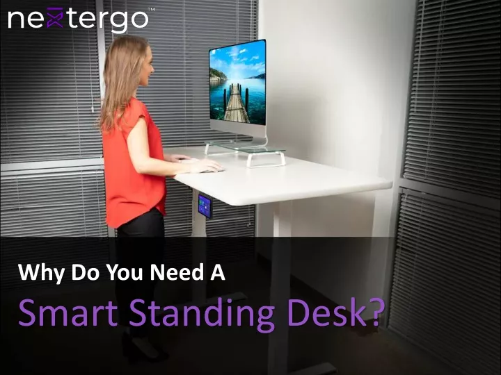 why do you need a smart standing desk