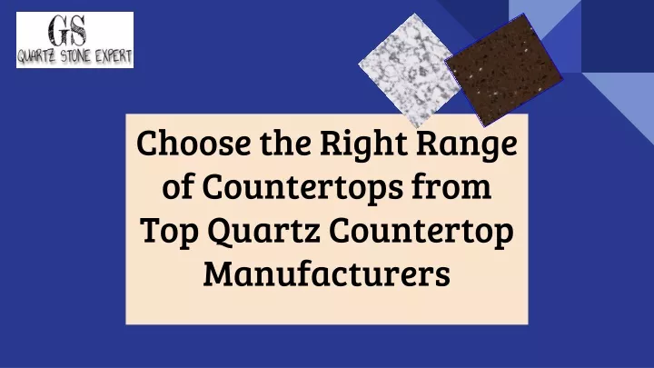 choose the right range of countertops from