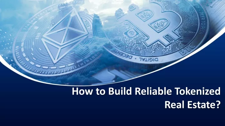 how to build reliable tokenized real estate
