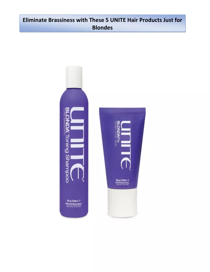 eliminate brassiness with these 5 unite hair