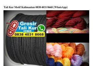 tali kur motif kalimantan 0838 4031 8668 whatsapp