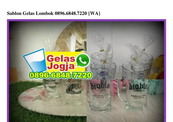 sablon gelas lombok 0896 6848 7220 wa