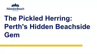 The Pickled Herring: Perths Hidden Beachside Gem