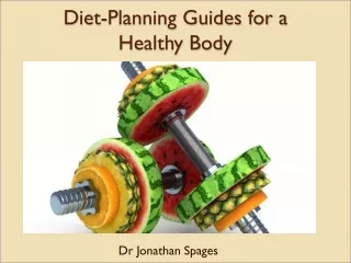 Dr. Jonathan Spages -Diet Planning Guides for a Healthy Body