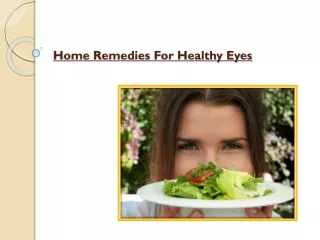 5 Incredible Home Remedies For Healthy Eyes - Health And Nature