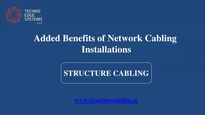 added benefits of network cabling installations