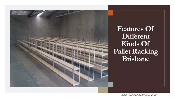 features of different kinds of pallet racking brisbane