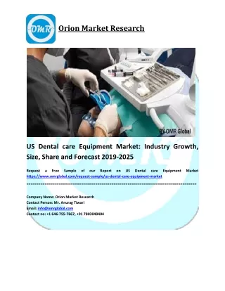 US Dental care Equipment Market Size, Share and Forecast 2019-2025