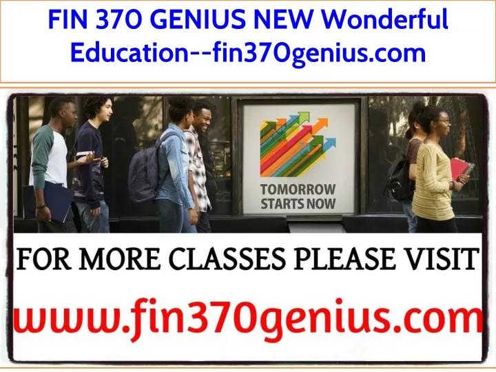 fin 370 genius new wonderful education
