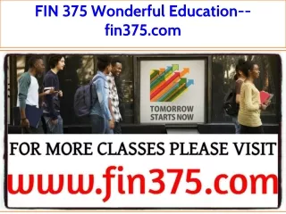 FIN 375 Wonderful Education--fin375.com