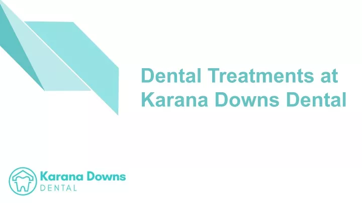 dental treatments at karana downs dental
