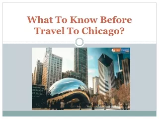 what to know before travel to chicago