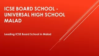 ICSE Board School - Universal High School Malad