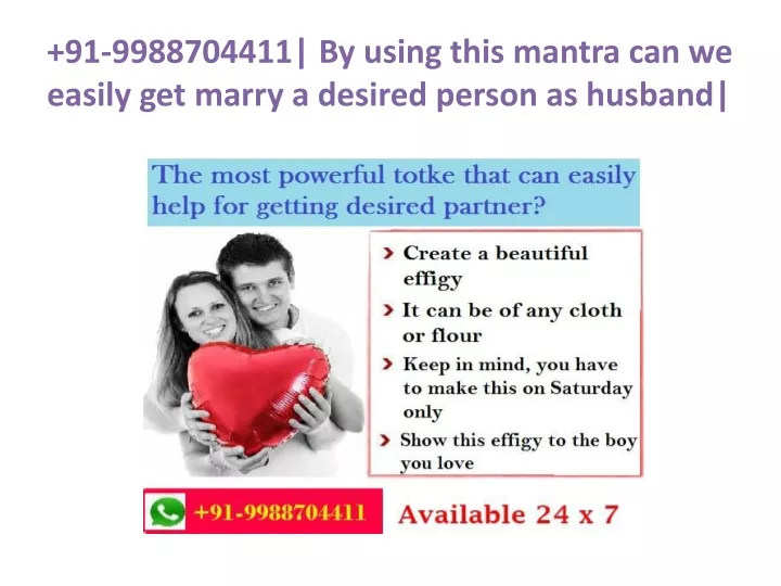 91 9988704411 by using this mantra can we easily get marry a desired person as husband