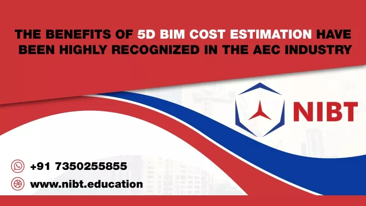 the benefits of 5d bim cost estimation have been