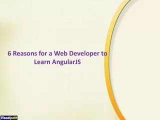6 Reasons for a Web Developer to Learn AngularJS