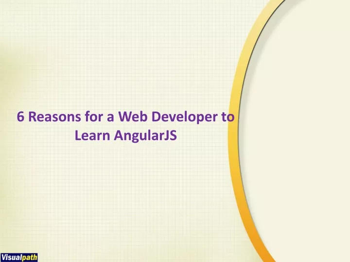 6 reasons for a web developer to learn angularjs