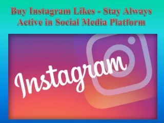 Buy Instagram Likes - Stay Always Active in Social Media Platform