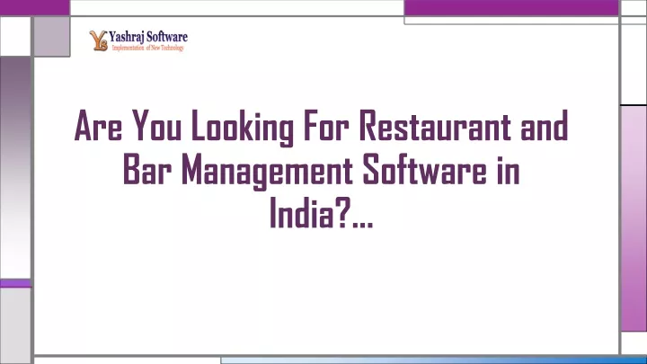 are you looking for restaurant and bar management software in india