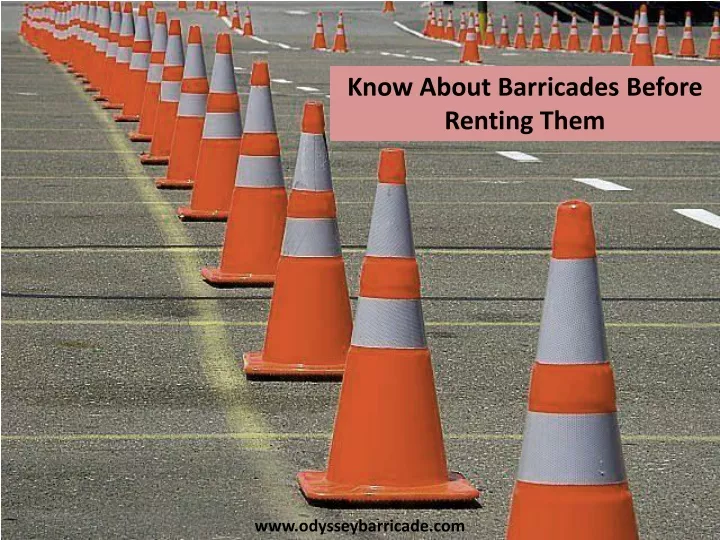 know about barricades before renting them