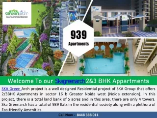 SKA Greenarch 2 and 3 bhk appartment in Greater Noida West
