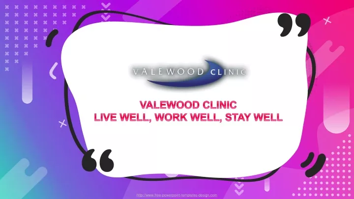 valewood clinic live well work well stay well