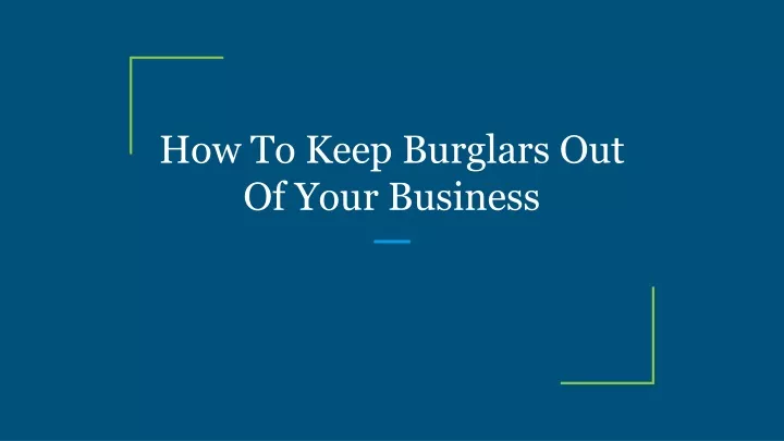 how to keep burglars out of your business