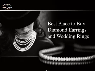 Best Place to Buy Diamond Earrings and Wedding Rings