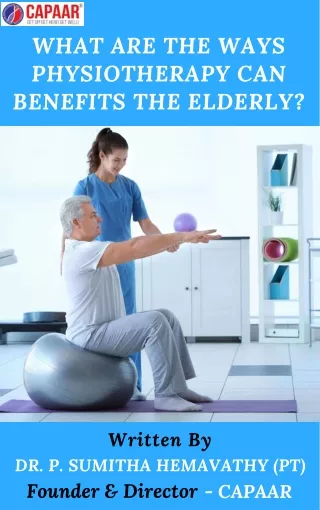 What are the ways physiotherapy can benefits the Elderly | Best Physiotherapy Clinic In Bangalore, Hulimavu