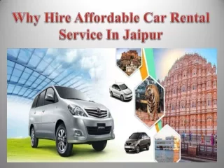 Why Hire Affordable Car Rental Service In Jaipur?