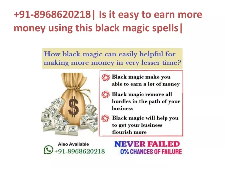 91 8968620218 is it easy to earn more money using this black magic spells