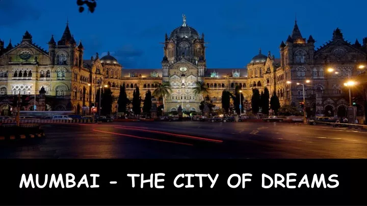 mumbai the city of dreams