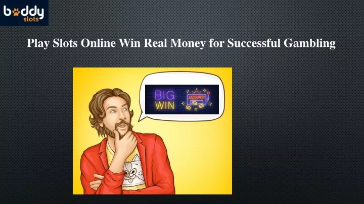 play slots online win real money for successful