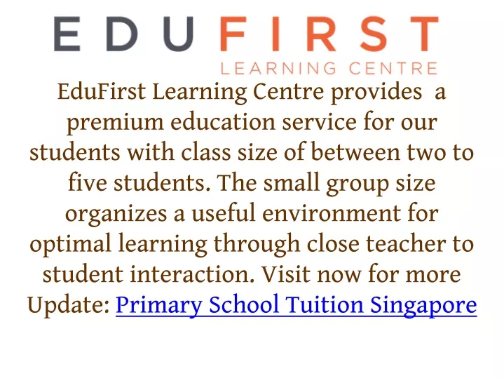 edufirst learning centre provides a premium