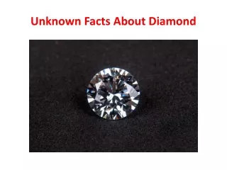 unknown facts about diamond