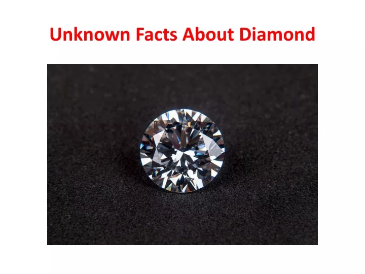 unknown facts about diamond