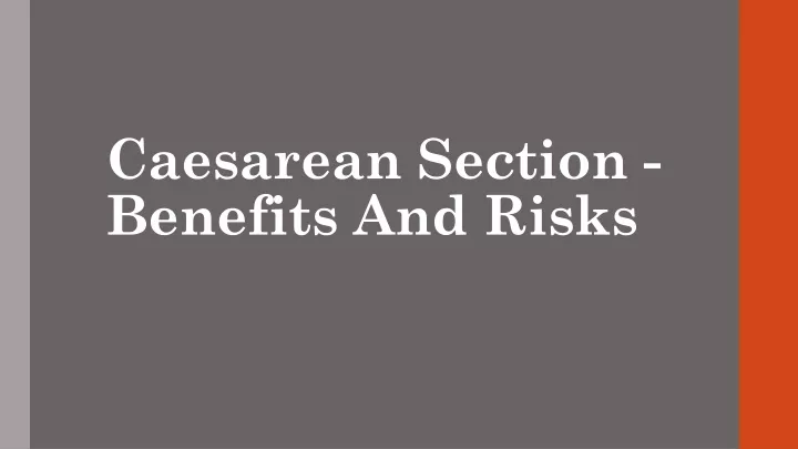 caesarean section benefits and risks