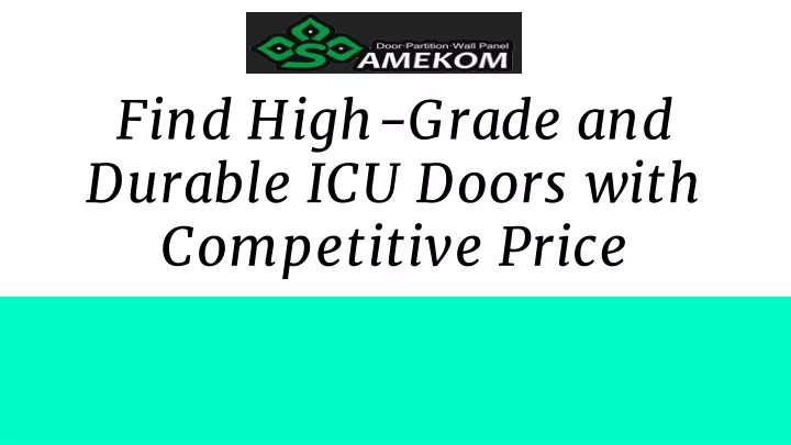 find high grade and durable icu doors with