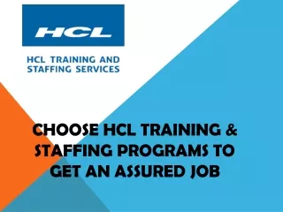 choose hcl training staffing programs to get an assured job