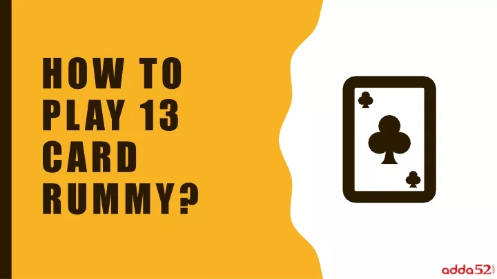 how to play 13 card rummy