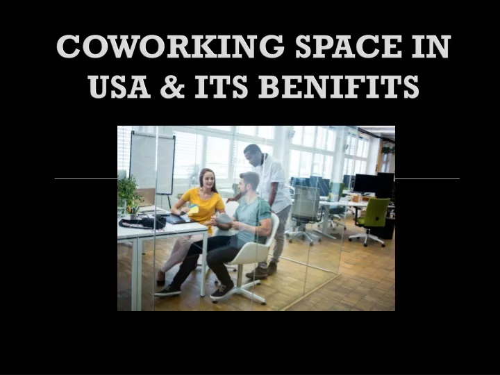 coworking space in usa its benifits
