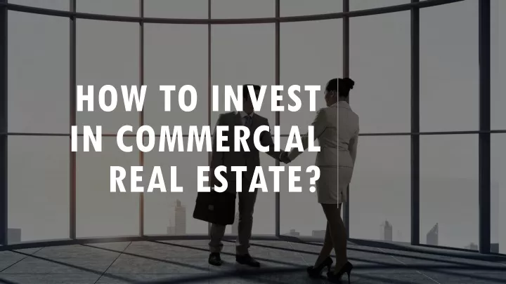 how to invest in commercial real estate