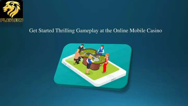 get started thrilling gameplay at the online