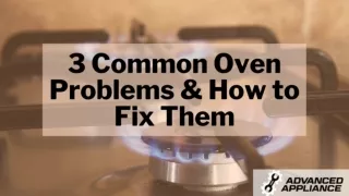 3 Common Oven Problems & How to Fix Them