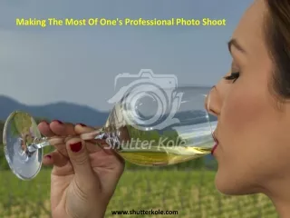 Making The Most Of One's Professional Photo Shoot